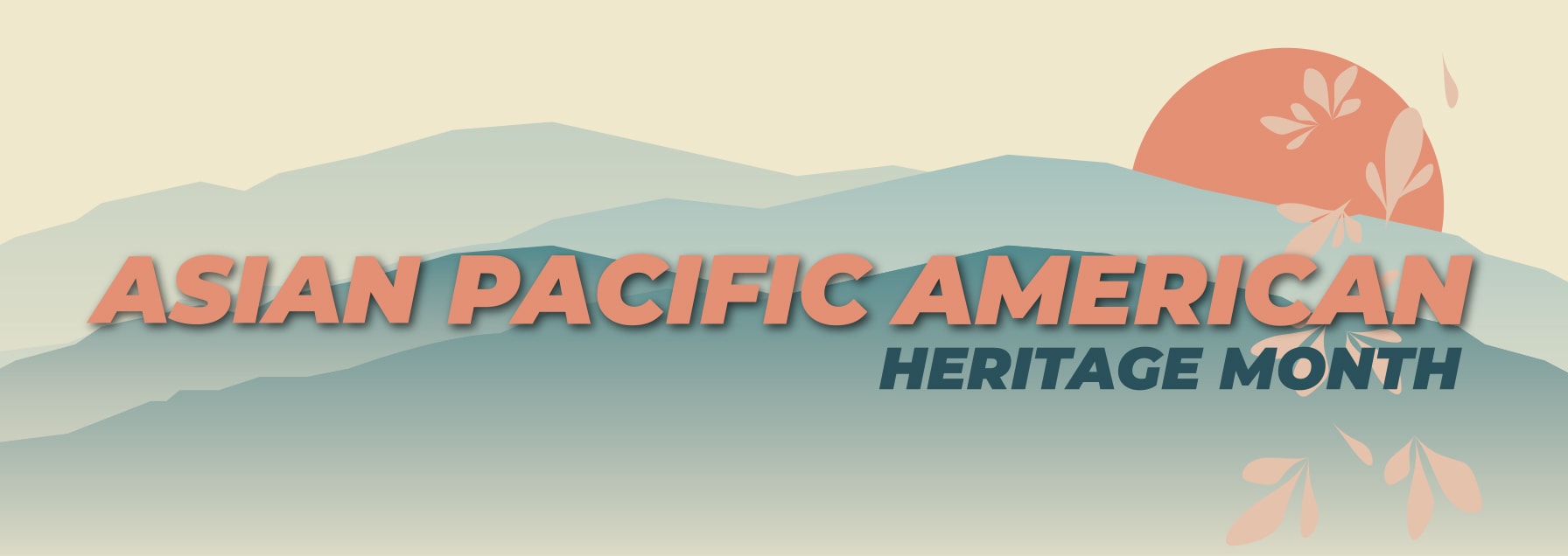 A banner promoting Asian Pacific American Heritage Month, featuring a stylized mountain range and rising sun. Text reads Asian Pacific American Heritage Month.