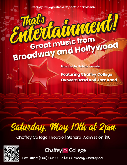 Poster for That's Entertainment. Great music from Broadway and Hollywood presented by the Chaffey College Music Department. The show, directed by Patrick Aranda, features the Chaffey College Concert Band and Jazz Band.