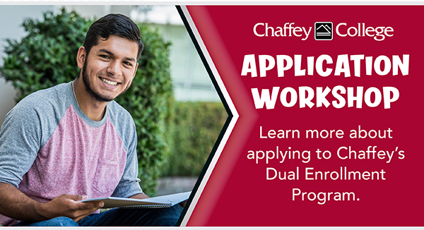 Smiling student promoting Chaffey College Application Workshop for Dual Enrollment. APPLICATION WORKSHOP. Learn more about applying to Chaffey's Dual Enrollment Program.