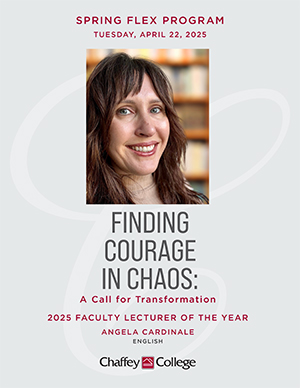 A promotional poster for the Spring Flex Program on April 22, 2025 featuring a portrait of Angela Cardinale. The poster reads Finding Courage in Chaos: A call for Transformation, 2025 Faculty Lecturer of the year.