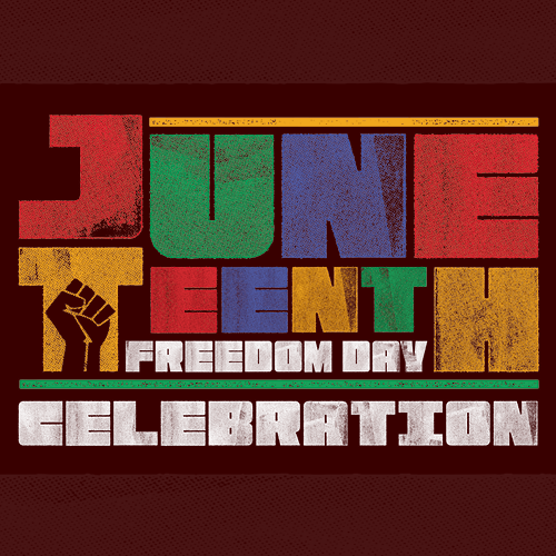 A vibrant graphic features distressed, block text for JUNETEENTH FREEDOM DAY CELEBRATION. It includes a raised fist and uses colors associated with the holiday on a dark red background.