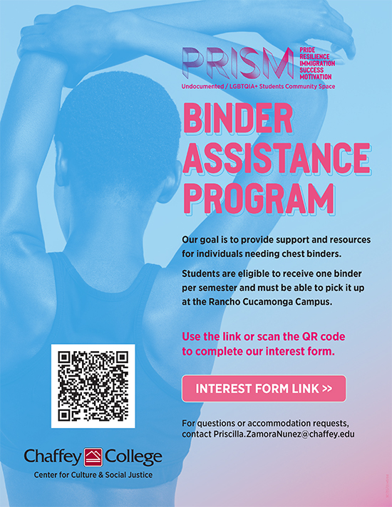 A person stretches with arms overhead against a blue background. Bold pink text reads Binder Assistance Program, with smaller text explaining the program offers chest binders for students at the Rancho Cucamonga Campus. The logo PRISM is visible, representing support for undocumented and LGBTQIA+ students. A person stretches with arms overhead against a blue background. Bold pink text reads Binder Assistance Program, with smaller text explaining the program offers chest binders for students at the Rancho Cucamonga Campus. The logo PRISM is visible, representing support for undocumented and LGBTQIA+ students.